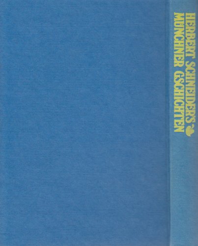 Imagen de archivo de Herbert Schneider's Mnchner Gschichten a la venta por 3 Mile Island