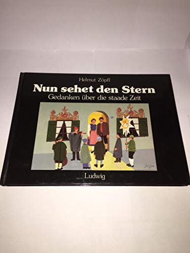 Beispielbild für Nun sehet den Stern - Gedanken Ã¼ber die staade Zeit [Hardcover] Helmut ZÃ pfl zum Verkauf von tomsshop.eu
