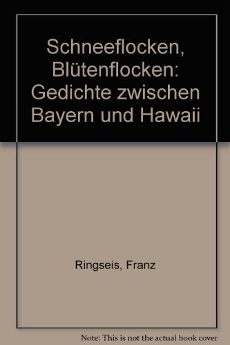 Beispielbild fr Schneeflocken - Bltenflocken. Gedichte zweischen Bayern und Hawaii zum Verkauf von Hylaila - Online-Antiquariat