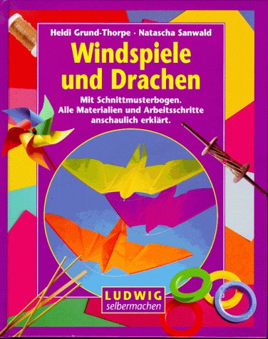 9783778735060: Windspiele und Drachen - Grund-Thorpe Heidi und Natascha Sanwald