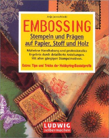 Beispielbild fr Embossing : Stempeln und Prgen auf Papier, Stoff und Holz zum Verkauf von medimops