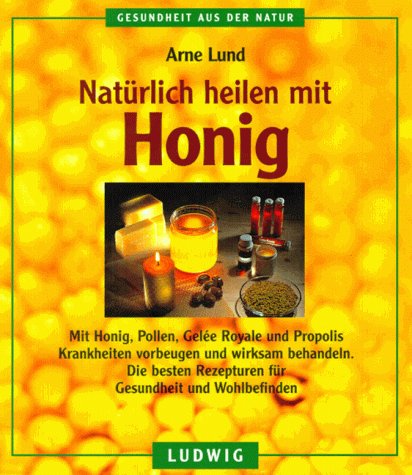Beispielbild fr Natrlich heilen mit Honig zum Verkauf von medimops