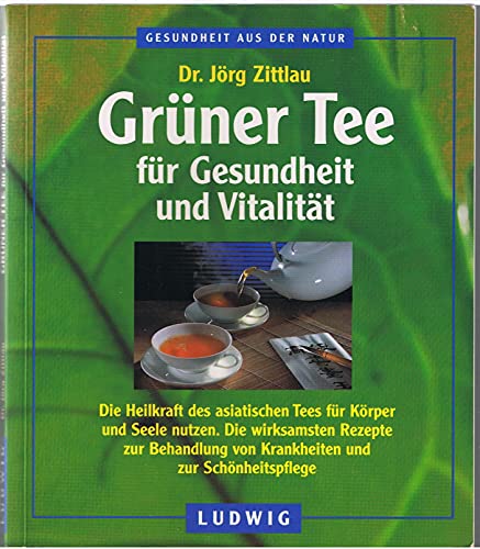 Grüner Tee - Für Gesundheit und Vitalität