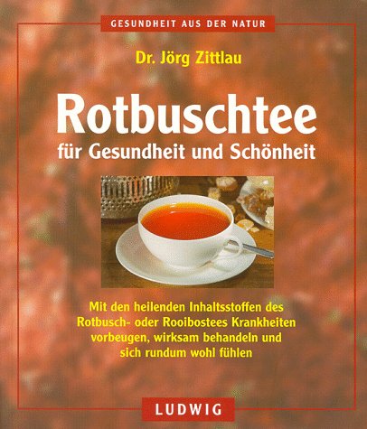 Beispielbild fr Rotbuschtee fr Gesundheit und Schnheit zum Verkauf von Versandantiquariat Felix Mcke