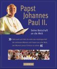 Papst Johannes Paul II. : seine Botschaft an die Welt. Giuseppe Romano. [Aus dem Ital. übers. von Bettina Chegini und Inge Kutsch. Red.: Reinhard Pietsch] - Romano, Giuseppe und Reinhard [Red.] Pietsch