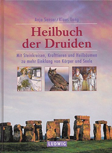 Heilbuch der Druiden. (9783778738184) by Senser, Anja; Lang, Klaus