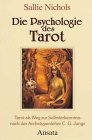 Die Psychologie des Tarot. (9783778771051) by Nichols, Sallie