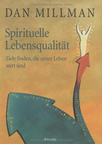 Beispielbild fr Spirituelle Lebensqualitt. Ziele finden, die unser Leben wert sind zum Verkauf von medimops