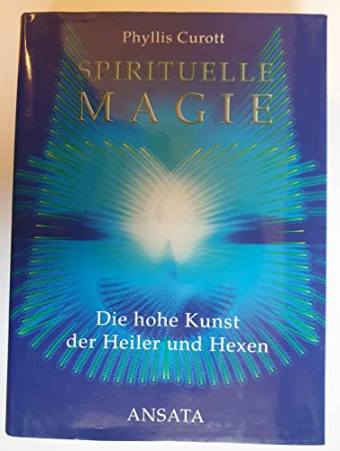 Stock image for Spirituelle Magie. Die hohe Kunst der Heiler und Hexen for sale by medimops