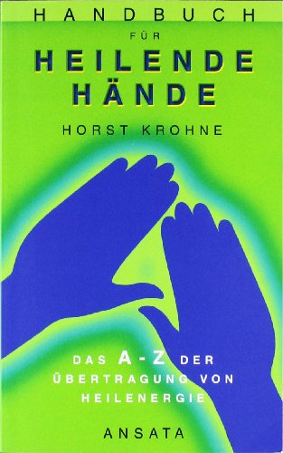 Beispielbild fr Handbuch fr heilende Hnde - Das A-Z der bertragung von Heilenergie - Reiki zum Verkauf von PRIMOBUCH