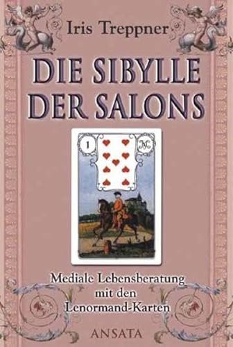 9783778772553: Die Sibylle der Salons: Das Lenormand-Praxisbuch fr Menschen von heute