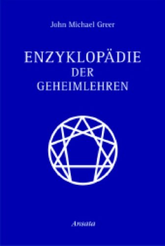 Enzyklopädie der Geheimlehren - Greer, John M.