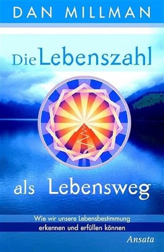 9783778772973: Die Lebenszahl als Lebensweg: Wie wir unsere Lebensbestimmung erkennen und erfllen knnen