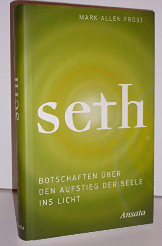 Imagen de archivo de Seth: Botschaften ber den Aufstieg der Seele ins Licht a la venta por medimops