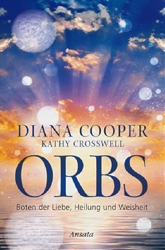 Orbs (9783778773635) by Kathy Crosswell; Diana Cooper