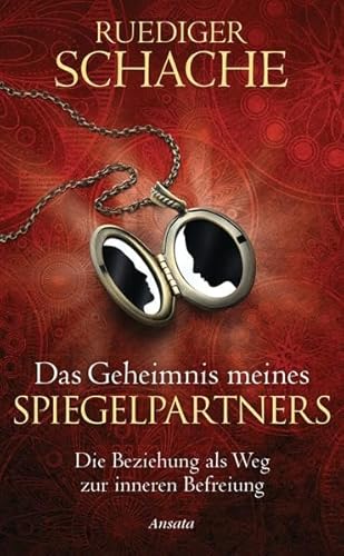 Beispielbild fr Das Geheimnis meines Spiegelpartners: Die Beziehung als Weg zur inneren Befreiung zum Verkauf von medimops