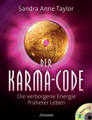 9783778774663: Der Karma-Code: Die verborgene Energie frherer Leben. Mit Praxis-CD