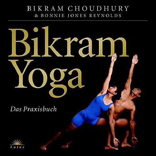 Imagen de archivo de Bikram Yoga: Das Praxisbuch a la venta por medimops