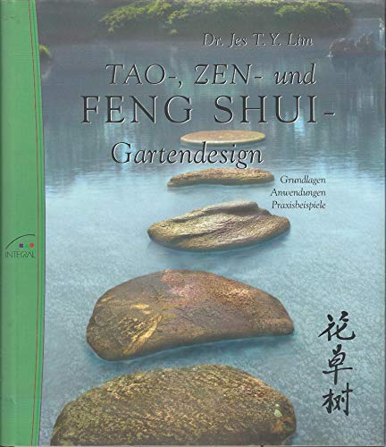 Beispielbild fr Tao-, Zen- und Feng Shui-Gartendesign zum Verkauf von medimops