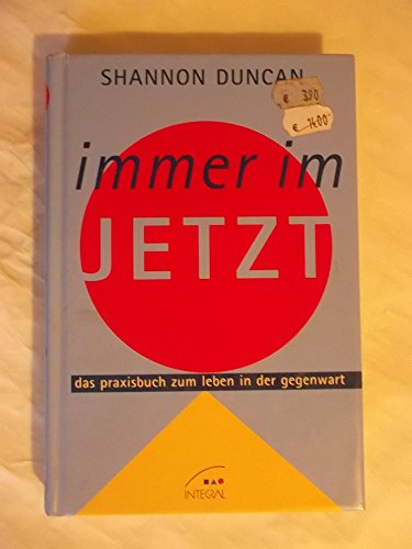 Stock image for Immer im Jetzt. Das Praxisbuch zum Leben in der Gegenwart for sale by medimops