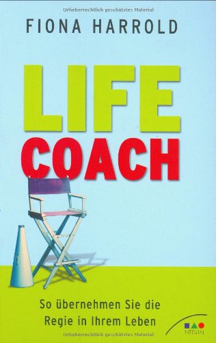 Imagen de archivo de Life Coach. So bernehmen Sie die Regie in Ihrem Leben a la venta por medimops