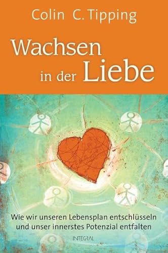 Immagine dell'editore per Wachsen in der Liebe: Wie wir unseren Lebensplan entschlsseln und unser innerstes Potenzial entfalten venduto da medimops