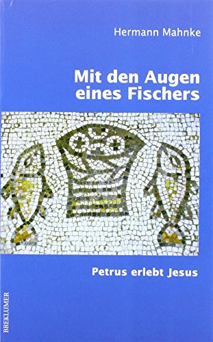 Stock image for Mit den Augen eines Fischers - Petrus erlebt Jesus for sale by Buchpark