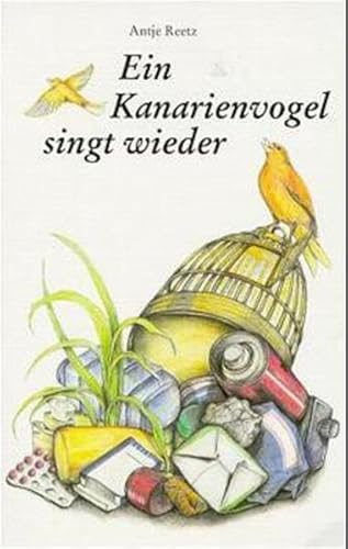 Beispielbild fr Ein Kanarienvogel singt wieder. zum Verkauf von medimops