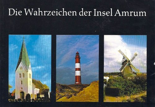 Beispielbild fr Die Wahrzeichen der Insel Amrum zum Verkauf von medimops