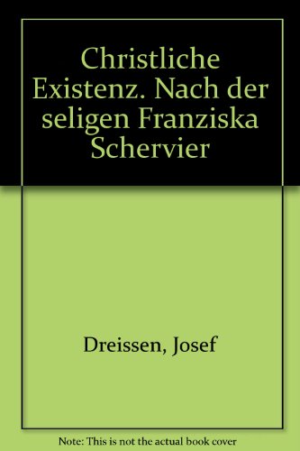 Stock image for Christliche Existenz. Nach der seligen Franziska Schervier for sale by medimops