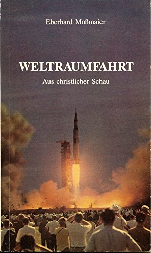 9783779409472: Weltraumfahrt. Aus christlicher Schau