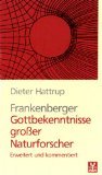 9783779415015: Frankenberger - Gottbekenntnisse grosser Naturforscher. Erweitert und kommentiert