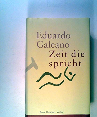 Beispielbild fr Zeit die spricht. Originaltitel: Bocas del tiempo. Aus dem Spanischen von Lutz Kliche. zum Verkauf von La Librera, Iberoamerikan. Buchhandlung