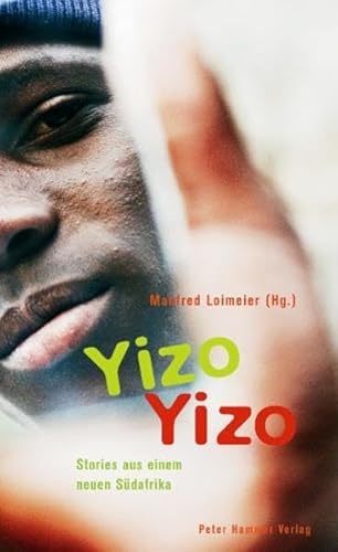 Beispielbild fr Yizo Yizo: Stories aus einem neuen Sdafrika zum Verkauf von Gabis Bcherlager