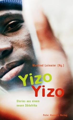 Stock image for Yizo Yizo: Stories aus einem neuen Sdafrika for sale by Gabis Bcherlager