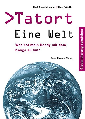 Imagen de archivo de Tatort Eine Welt a la venta por Antiquariat Walter Nowak