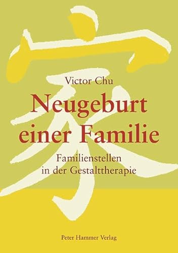 Beispielbild fr Neugeburt einer Familie: Familienstellen in der Gestalttherapie zum Verkauf von medimops