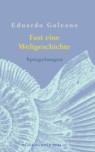 9783779502302: Fast eine Weltgeschichte: Spiegelungen