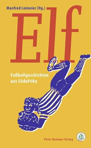 9783779502838: Elf: Fuballgeschichten aus Sdafrika