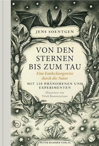 9783779502913: Von den Sternen bis zum Tau: Eine Entdeckungsreise durch die Natur. Mit 120 Phnomenen und Experimenten