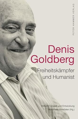 Stock image for Denis Goldberg - Freiheitskmpfer und Humanist for sale by medimops