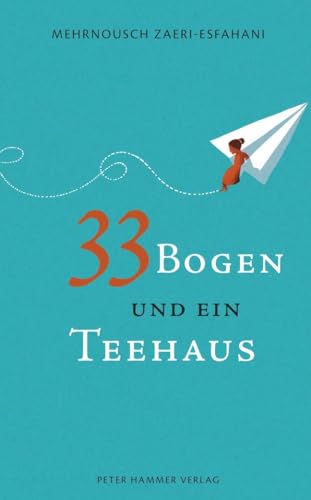 9783779505228: 33 Bogen und ein Teehaus