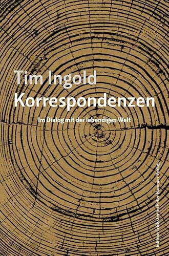 Beispielbild fr Korrespondenzen: Im Dialog mit der lebendigen Welt (Edition Trickster) zum Verkauf von medimops