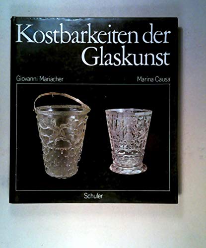 Imagen de archivo de Kostbarkeiten der Glaskunst - Von der Antike bis zur Renaissance a la venta por Bernhard Kiewel Rare Books