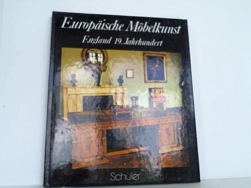 Imagen de archivo de Europische Mbelkunst - England 19. Jahrhundert a la venta por medimops