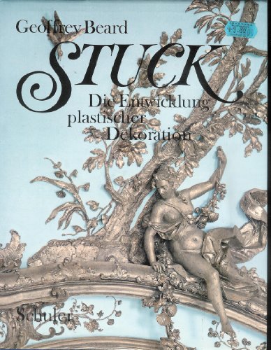 Beispielbild fr Stuck, Die Entwickklung plastischer Dekoration, zum Verkauf von Librairie Th  la page