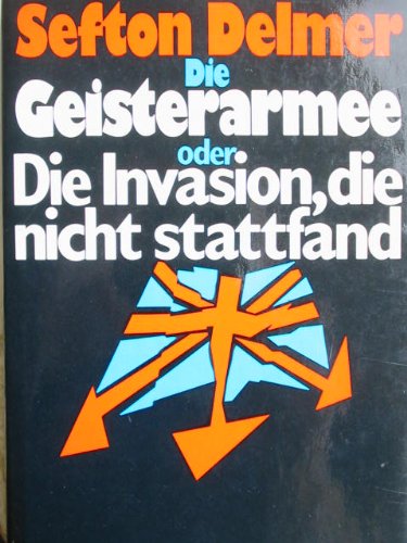 Imagen de archivo de Die Geisterarmee oder Die Invasion, die nicht stattfand a la venta por O+M GmbH Militr- Antiquariat