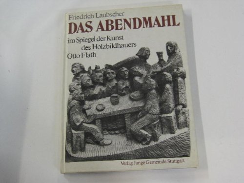 9783779702566: Das Abendmahl im Spiegel der Kunst des Holzbildhauers Otto Flath (German Edition)