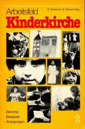 Beispielbild fr Arbeitsfeld Kinderkirche : Berichte, Beispiele, Anregungen. zum Verkauf von Gabis Bcherlager