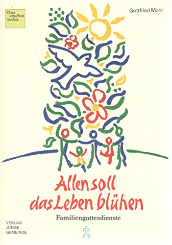 Beispielbild fr Allen soll das Leben blhen. Familiengottesdienste zum Verkauf von Versandantiquariat Felix Mcke